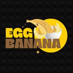 EggBanana (Trailer)