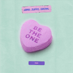 Be The One (JØRD, Zuffo & GROWL Remix)