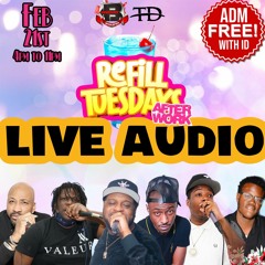 Refill Tuesday  BROADWAY , MAD VIBES & SUPA BARRY 02 - 21 - 23
