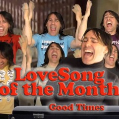 LoveSong of the Month "Good Times" (TV Theme)
