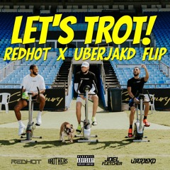 Brothers & Joel Fletcher - LETS TROT [Redhot & Uberjakd Flip]