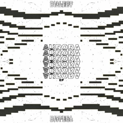 Dialect - Aurora 2251 [Premiere]