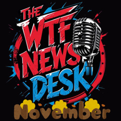 THE WTF News Desk EP: 92, Episode 1008