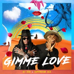 DJ Did feat. Superstar Ace - Gimme Love