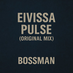 Eivissa Pulse (Original Mix)