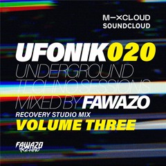 UFONIK 020 Mixed BY FAWAZO, Recovery Studio Mix Volume Two, Birthday Special, Sep 2022