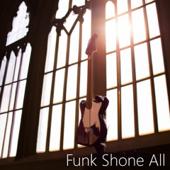 Funk Shone All