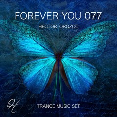 Forever You 077 - Trance Music Set