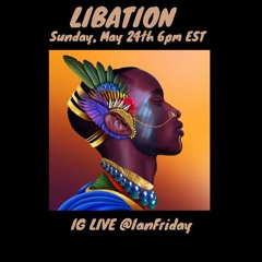 Libation Live with Ian Friday 5-24-20