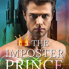 [Get] KINDLE 📒 The Imposter Prince: Imposter Series - Book One by  Wendy Rathbone [E