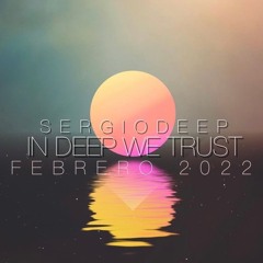 sergiodeep  -  INDEEPWETRUST #001  -  febrero 2022