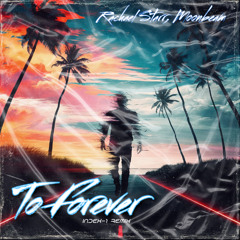 Rachael Starr, Moonbeam - To Forever  (Index-1 Remix)