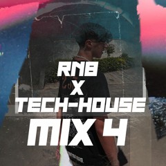 RnB x Tech-House mix no.4