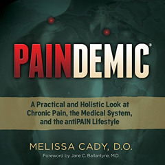 [VIEW] KINDLE 📧 Paindemic: A Practical and Holistic Look at Chronic Pain, the Medica