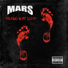 Mars - Walking In My Sleep