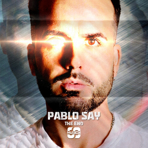 Stream Pablo Say The End Original Mix Say Musick By Say Musick
