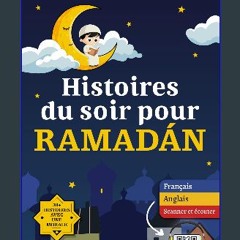 Read eBook [PDF] 📖 Histoires du soir pour Ramadan: Un précieux recueil de 30 récits pour célébrer