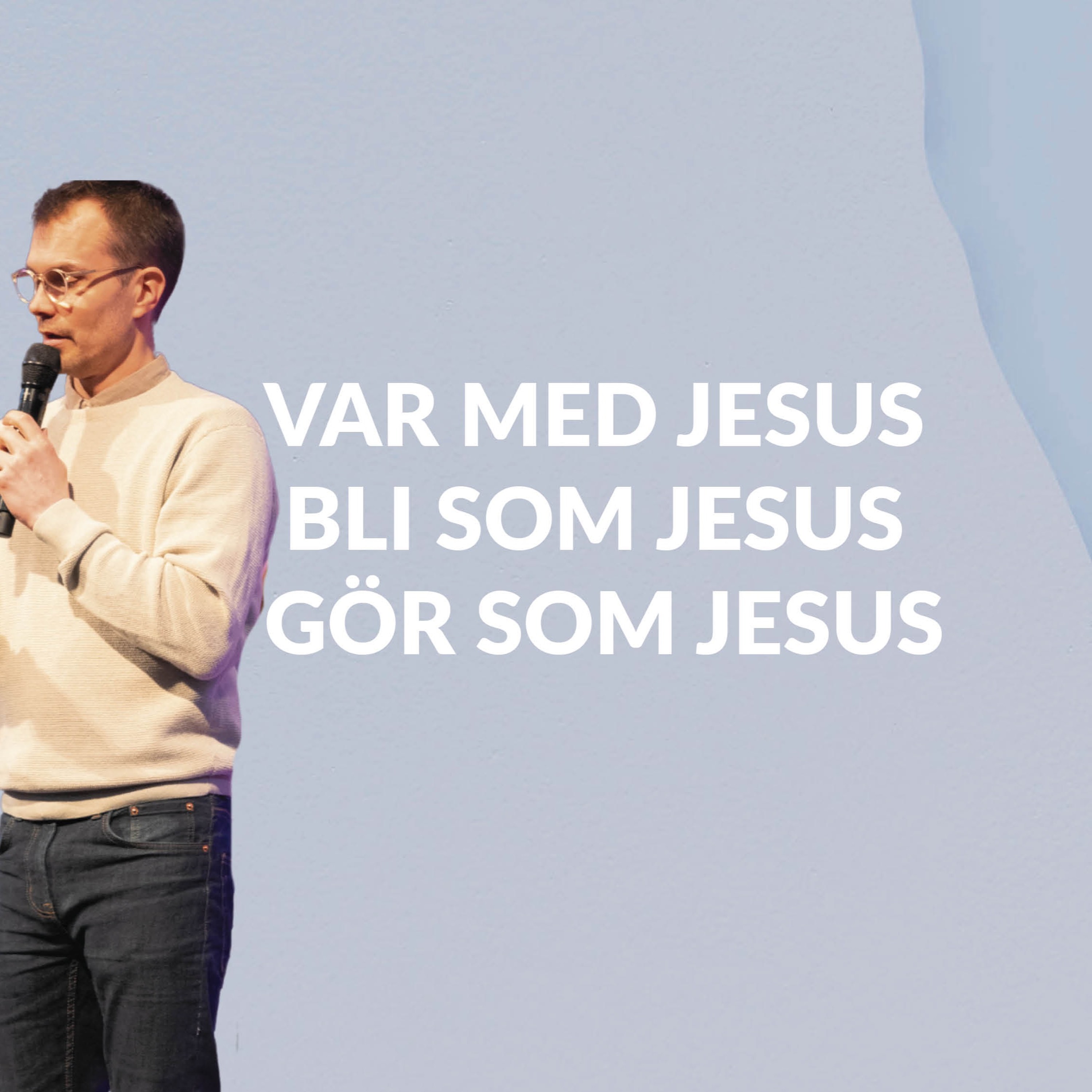 Gudstjänst: "Var med Jesus, bli som Jesus, gör som Jesus" - Mathias Maxstad - 9/6 episode artwork
