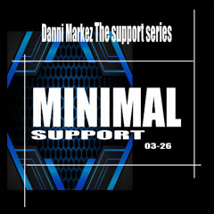 DanniMarkez "The Support Series": Minimal Support 03-26