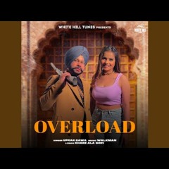 Overload | Upkar Bawa | Latest Punjabi Songs 2023