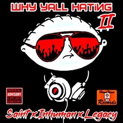 WHY THEY HATING 2