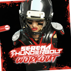 Serena Thunderbolt - Workout