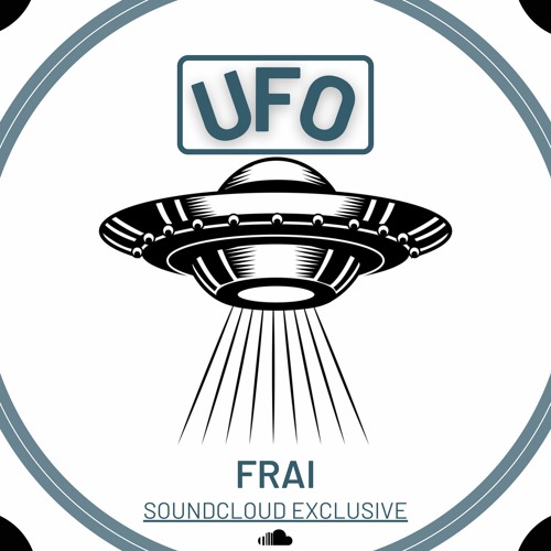 FRAI - UFO (RMX) [FREE DOWNLOAD]