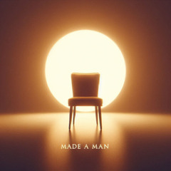 Made A Man