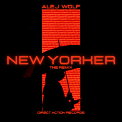 Alej Wolf - New Yorker (Remix)