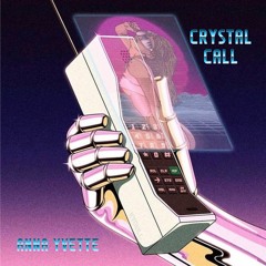 Anna Yvette - Crystal Call