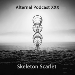 Vibración Universal Radio Alternal Podcast XXX.: SKELETON SCARLET :.