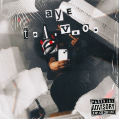 AYE T.A.V.O. (Prod.Dj 808)