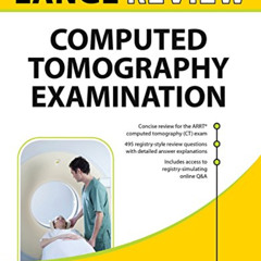 [Free] EBOOK 💑 LANGE Review: Computed Tomography Examination by  Sharlene Snowdon [K