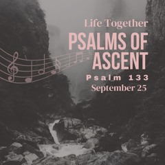 9.25.22 | Psalm 133 | Paul Ramsay