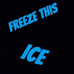 Freeze This, ICE (Portland Froggy Style)