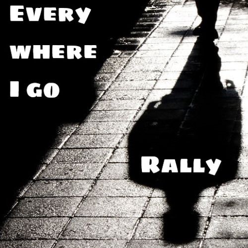 Everywhere I Go - Rally