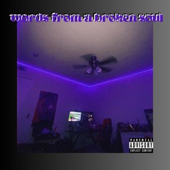 words from a broken soul (prod. wetgropes)