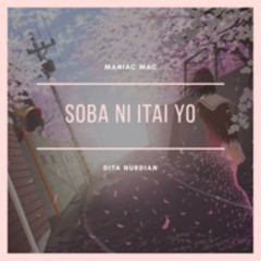 Soba Ni Itai Yo Feat Maniac Mac