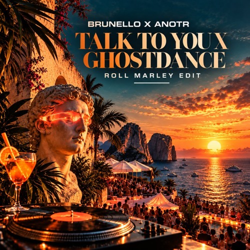 Brunello X ANOTR - Talk to you X GhostDance (Roll Marley Edit)