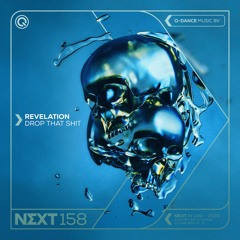 Revelation - Drop That Sh!t | Q-dance presents NEXT