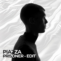 Prisoner x Alors on Danse (PIAZZA Edit)