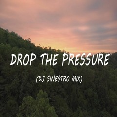 Mylo - Drop The Pressure ( DJ Sinestro Mix)