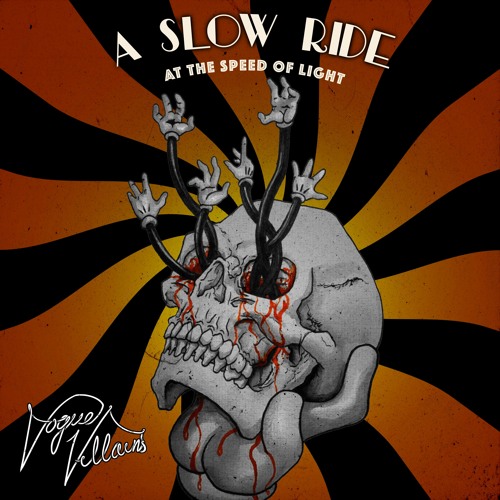 Stream A Slow Ride (At The Speed Of Light) by Vogue Villains | Listen ...