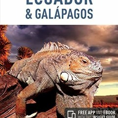 Access [KINDLE PDF EBOOK EPUB] Insight Guides Ecuador & Galapagos (Travel Guide with Free eBook) (In