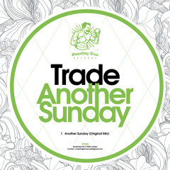 TRADE - Another Sunday [ST250] Smashing Trax / 6th January 2023
