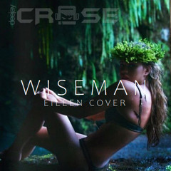 Eileen - Wiseman Cover ( Crose Rmx )