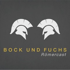 Bock und Fuchs live - Römercast