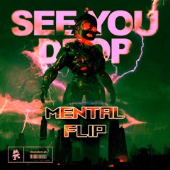 RAY VOLPE - SEE YOU DROP (MENTAL FLIP)