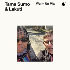 GALA Warm Up Mix - Tama Sumo & Lakuti