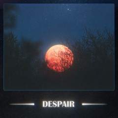 Despair